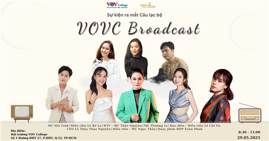VOV COLLEGE RA MẮT CLB VOVC BROADCAST: KẾT NỐI ĐAM MÊ – BỨT PHÁ SÁNG TẠO